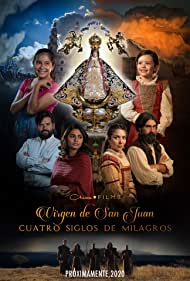 دانلود فیلم Our Lady of San Juan, Four Centuries of Miracles سال 2021