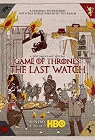 دانلود فیلم Game of Thrones: The Last Watch سال 2019