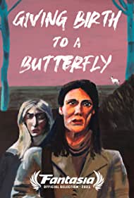 دانلود فیلم Giving Birth to a Butterfly سال 2021 - تولد یک پروانه
