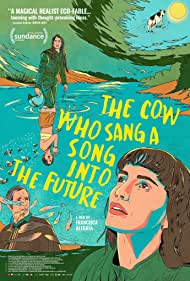 دانلود فیلم The Cow Who Sang a Song Into the Future سال 2022 - گاوی که آهنگی به آینده خواند