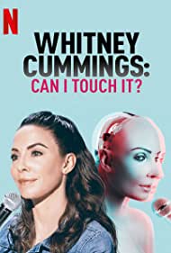 دانلود فیلم Whitney Cummings: Can I Touch It? سال 2019 - ویتنی کامینگز: آیا می توانم لمسش کنم؟