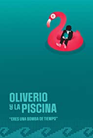 دانلود فیلم Oliverio y la Piscina سال 2021 - الیور و استخر