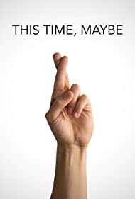 دانلود فیلم This Time, Maybe سال 2019 - این بار ، شاید