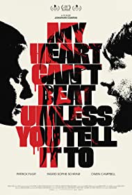 دانلود فیلم My Heart Can't Beat Unless You Tell It To سال 2020 - قلبم جز به خواستِ تو نمیتپه