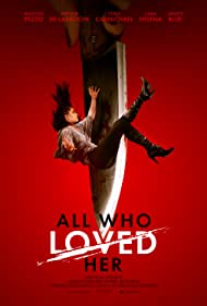دانلود فیلم All Who Loved Her سال 2021 - همه کسانی که دوستش داشتند