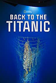 دانلود فیلم Back to the Titanic سال 2020 - بازگشت به تایتانیک