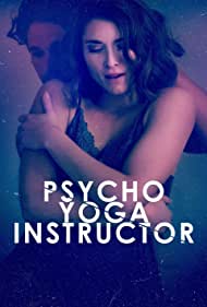 دانلود فیلم Psycho Yoga Instructor سال 2020 - مربی روانشناسی یوگا  