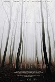 دانلود فیلم I Hear the Trees Whispering سال 2022 - من صدای زمزمه درختان را می شنوم