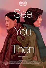 دانلود فیلم See You Then سال 2021 - بعدا می بینمت