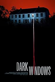دانلود فیلم Dark Windows سال 2023 - پنجره های تاریک