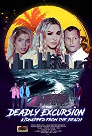 دانلود فیلم Deadly Excursion: Kidnapped from the Beach سال 2021