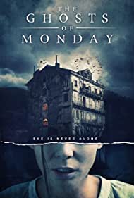 دانلود فیلم The Ghosts of Monday سال 2022 - ارواح روز دوشنبه