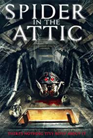 دانلود فیلم Spider in the Attic سال 2021 - عنکبوت در اتاق زیر شیروانی