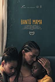 دانلود فیلم Bantú Mama سال 2021 - مامان بانتو