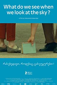 دانلود فیلم What Do We See When We Look at the Sky? سال 2021 - وقتی به آسمان نگاه می کنیم چه می بینیم؟