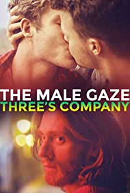 دانلود فیلم The Male Gaze: Three's Company سال 2021 - نگاه مردانه: شرکت سه نفره