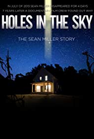 دانلود فیلم Holes in the Sky: The Sean Miller Story سال 2021 - حفرههای آسمانی: داستان شان میلر