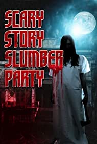 دانلود فیلم Scary Story Slumber Party سال 2017
