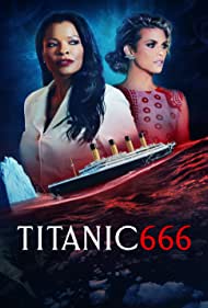 دانلود فیلم Titanic 666 سال 2022 - تایتانیک 666