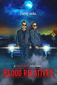 دانلود فیلم Blood Relatives سال 2022 - خویشاوندان خونی