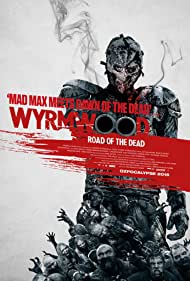 دانلود فیلم Wyrmwood: Road of the Dead سال 2014 - ویرموود: جاده مردگان