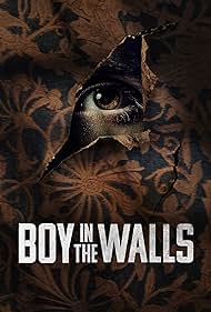 دانلود فیلم Boy in the Walls سال 2023 - پسر درون دیوارها