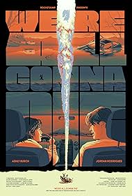 دانلود فیلم We're All Gonna Die سال 2024 - هممون میمیریم