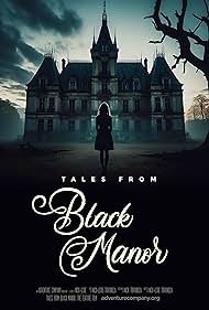 دانلود فیلم Tales from Black Manor سال 2025 - داستانهایی از عمارت سیاه