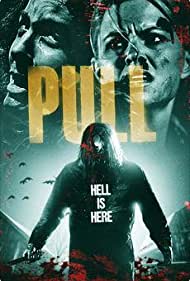 دانلود فیلم Pull سال 2019 - کشیده شده به جهنم