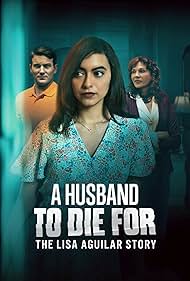 دانلود فیلم A Husband to Die For: The Lisa Aguilar Story سال 2025 - همسری برای مردن: داستان لیزا آگویلار