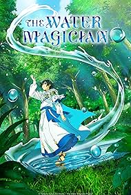 دانلود فیلم The Water Magician سال 2025 - جادوگر آب