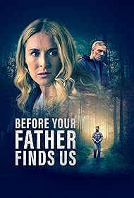 دانلود فیلم Before Your Father Finds Us سال 2025 - پیش از آنکه پدرت ما را پیدا کند