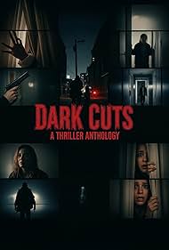 دانلود فیلم Dark Cuts: A Thriller Anthology سال 2025 - برشهای تاریک: مجموعهای دلهرهآور