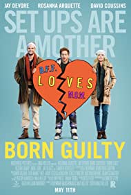 دانلود فیلم Born Guilty سال 2017