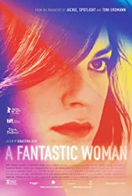 دانلود فیلم A Fantastic Woman سال 2017 - یک زن فوق العاده