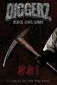 دانلود فیلم Diggerz: Black Lung Rises سال 2017