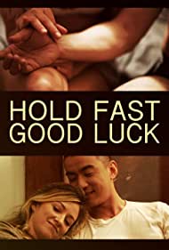 دانلود فیلم Hold Fast, Good Luck سال 2020 - سریع بگیرش ، موفق باش