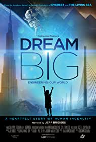 دانلود فیلم Dream Big: Engineering Our World سال 2017 - رویای بزرگ مهندسی جهان ما