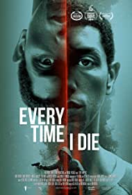 دانلود فیلم Every Time I Die سال 2019 - هر وقت می میرم