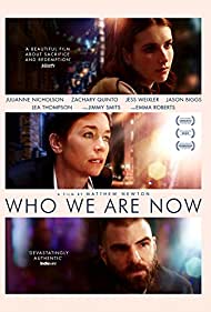 دانلود فیلم Who We Are Now سال 2017 - حالا چه کسی هستیم
