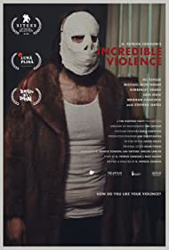 دانلود فیلم Incredible Violence سال 2018 - خشونت باور نکردنی