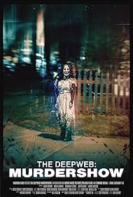 دانلود فیلم The Deep Web: Murdershow سال 2023 - دیپ وب: نمایش قتل