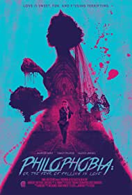 دانلود فیلم Philophobia: or the Fear of Falling in Love سال 2019 - فیلوفوبیا : یا ترس از عاشق شدن