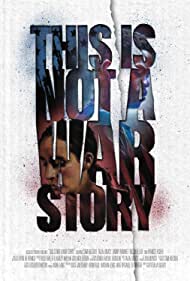 دانلود فیلم This Is Not a War Story سال 2021 - این یک داستان جنگی نیست