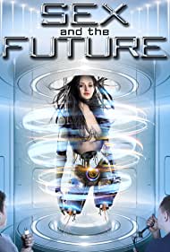 دانلود فیلم S-e-x and the Future سال 2020