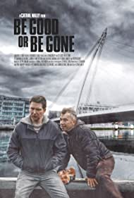 دانلود فیلم Be Good or Be Gone سال 2020 - یا خوب باش یا برو