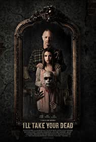 دانلود فیلم I'll Take Your Dead سال 2018 - من به مرده های تو رسیدگی می کنم