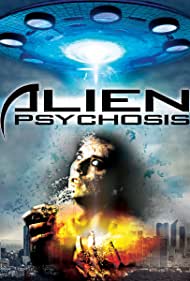 دانلود فیلم Alien Psychosis سال 2018