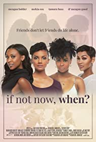 دانلود فیلم If Not Now, When? سال 2019 - اگر حالا نه، پس چه زمانی؟