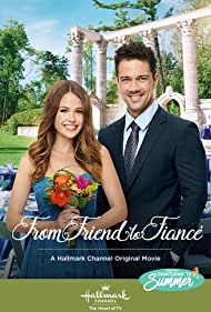 دانلود فیلم From Friend to Fiancé سال 2019 - از دوستی تا نامزدی